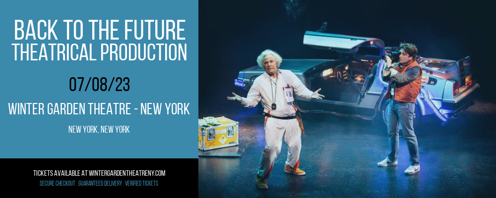 Back To The Future - Theatrical Production at Winter Garden Theatre