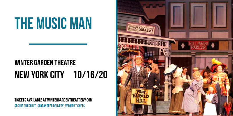 The Music Man at Winter Garden Theatre tickets The Music Man at Winter Garden Theatre