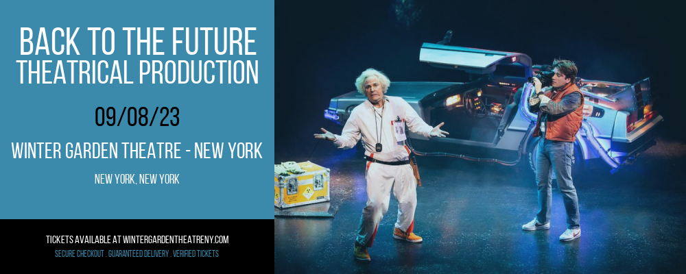 Back To The Future - Theatrical Production at Winter Garden Theatre