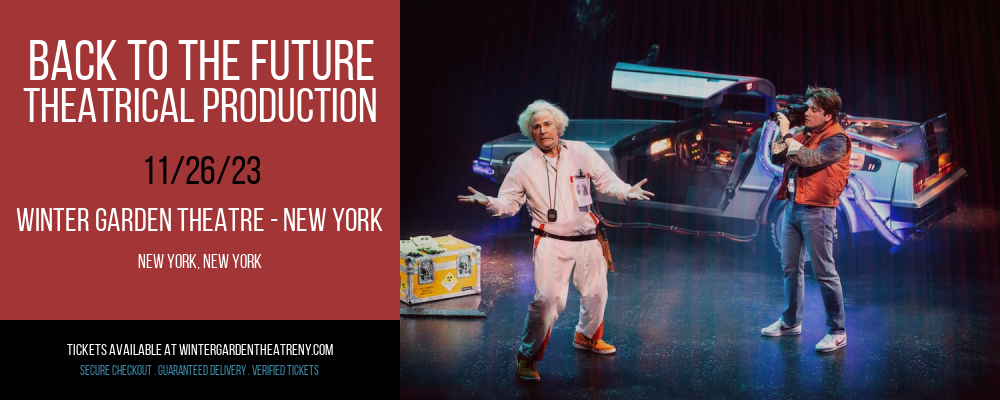 Back To The Future - Theatrical Production at Winter Garden Theatre