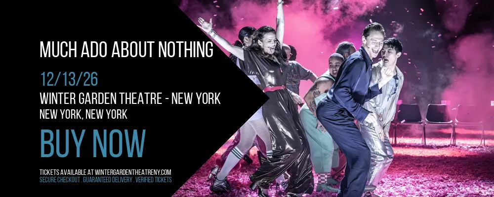 Much Ado About Nothing at Winter Garden Theatre
